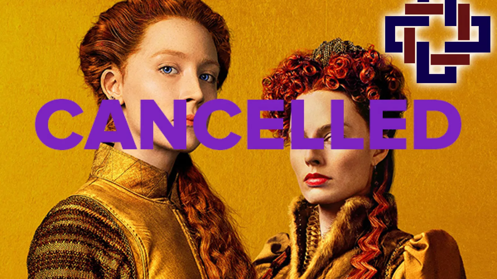 Cancelled - Mary Queen of Scots screening