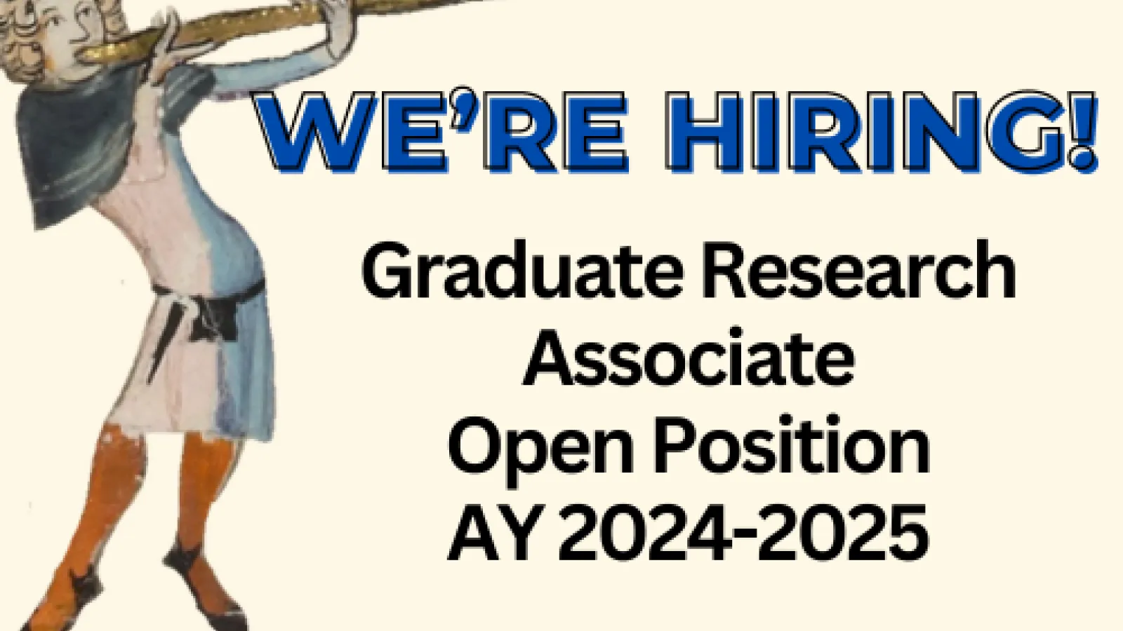 Text reads We're Hiring Graduate Research Associate Open Position AY 2024-2025