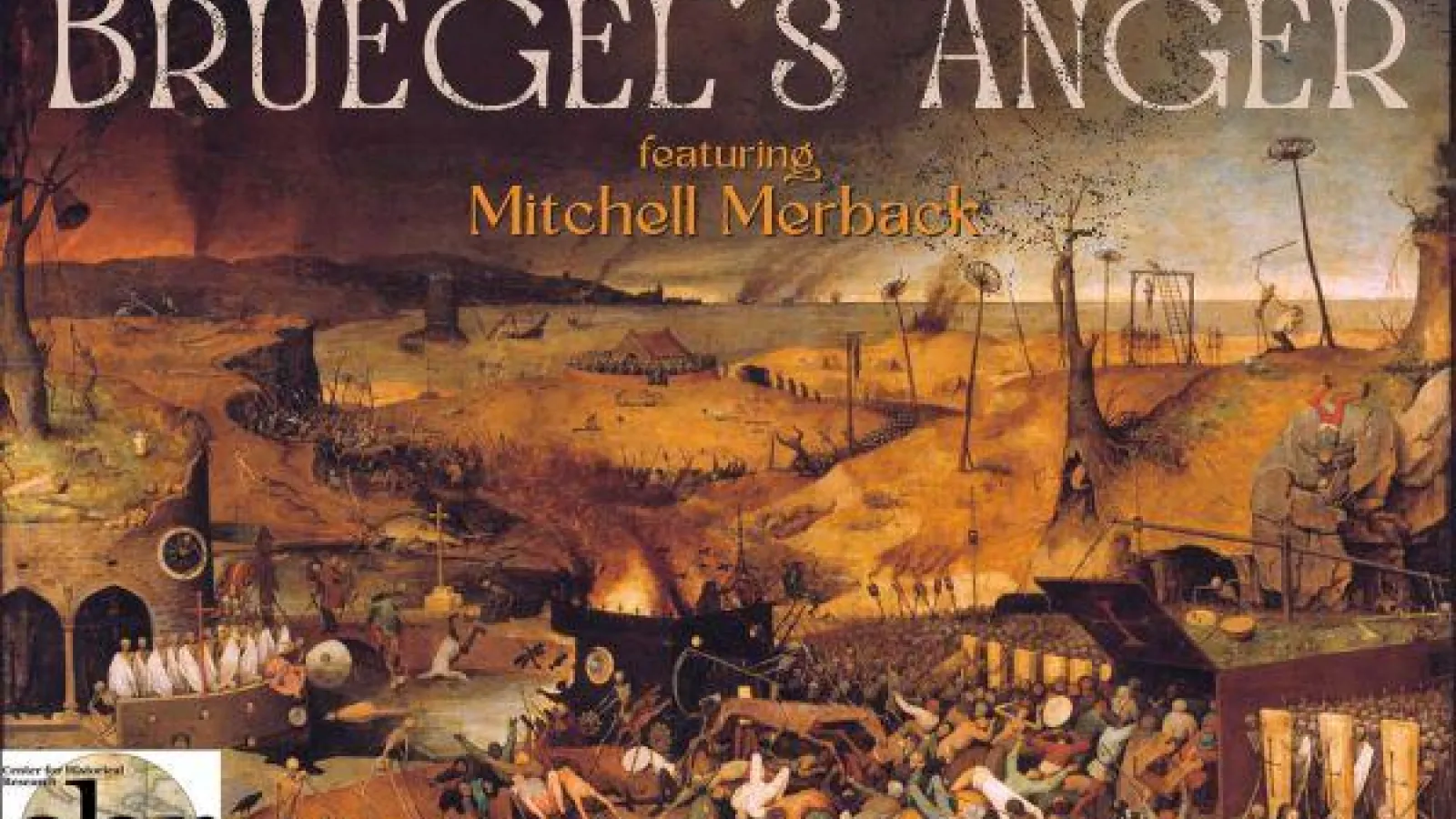 A painting of a battle with "Bruegel's Anger featuring Mitchell Merback" at the top