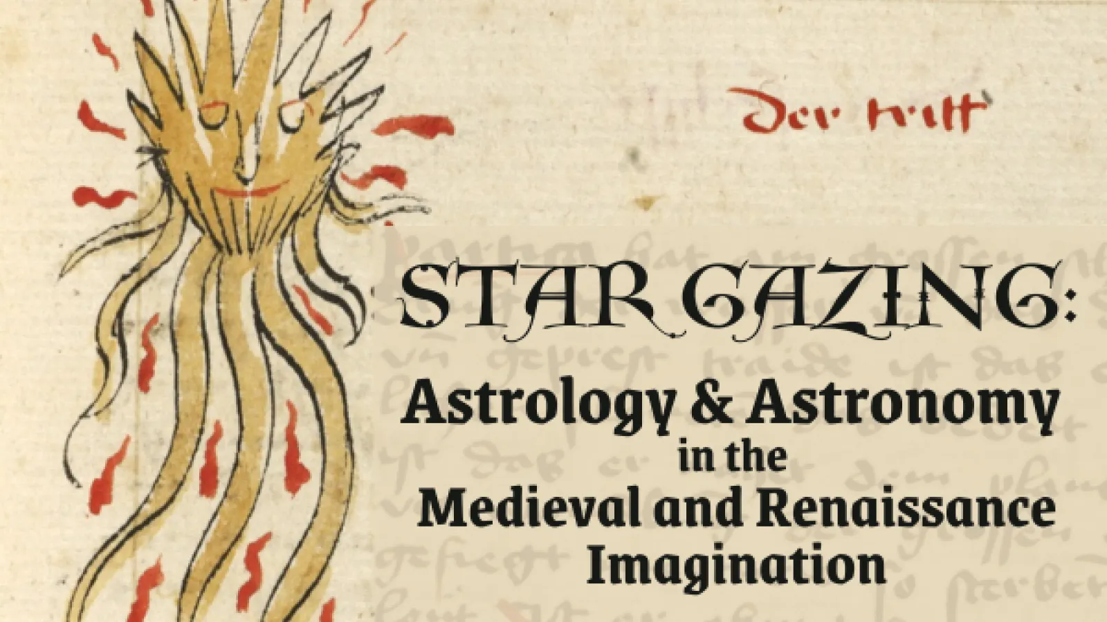 Star Gazing: Astronomy and Astrology in the medieval and renaissance imagination