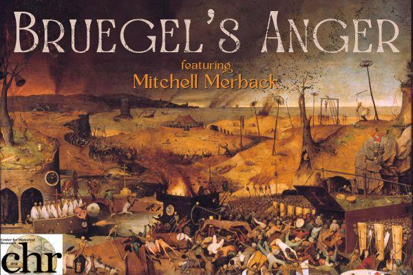 A painting of a battle with "Bruegel's Anger featuring Mitchell Merback" at the top